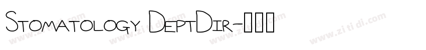 Stomatology DeptDir字体转换